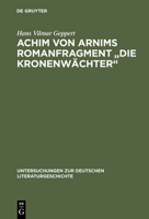 Achim Von Arnims Romanfragment Die Kronenwachter 348410337X Book Cover