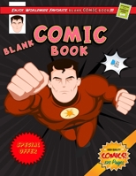 Blank Comic Book: Create Your Own Comics with this Comic Book Journal Notebook - 120 Pages of Fun and Unique Templates - A Large 8.5" x 11" Notebook and Sketchbook for Kids and Adults to Unleash Creat 1716298806 Book Cover