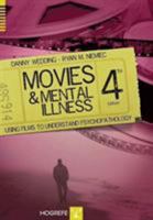 Movies And Mental Illness: Using Films To Understand Psychotherapy 0889372926 Book Cover