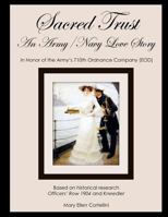 Sacred Trust: An Army/Navy Love Story 1484993365 Book Cover