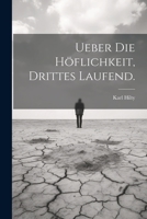 Ueber die Höflichkeit, Drittes laufend. 1021883069 Book Cover