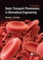 Basic Transport Phenomena in Biomedical Engineering, Fourth Edition 1138749532 Book Cover