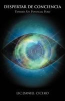 Despertar de Conciencia: Tenemos Un Potencial Puro 1463316739 Book Cover