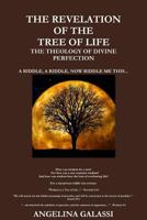 The Revelation of the Tree of Life: The Theology of Divine Perfection 1312256559 Book Cover