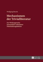 Mechanismen Der Trivialliteratur: Zur Wirkungsweise Massenhaft Verbreiteter Unterhaltungslektuere 3631633122 Book Cover