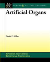 Artificial Organs (Synthesis Lectures on Biomedical Engineering) 3031004833 Book Cover