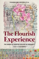 The Flourish Experience: The Power of Adoptee Healing in Community B0B4TY22JC Book Cover