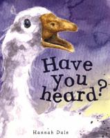 Have You Heard? 178603350X Book Cover