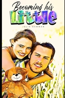Becoming his Little B083XWLYYW Book Cover