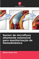 Sensor de microfluxo altamente extens�vel para monitoriza��o de Hemodin�mica 6205741792 Book Cover