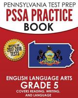 Pennsylvania Test Prep Pssa Practice Book English Language Arts Grade 5: Covers Reading, Writing, and Language 1519304110 Book Cover