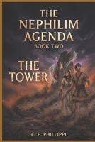 The Nephilim Agenda - Book Two: Tower of Ashes B0GHS4Z1SD Book Cover