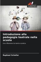 Introduzione alla pedagogia teatrale nella scuola (Italian Edition) 6209007376 Book Cover