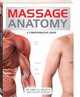 Massage Anatomy 1607100142 Book Cover