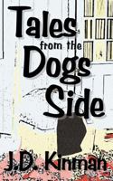 Tales from the Dogs' Side 1544678525 Book Cover