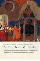 Aufbruch Im Mittelalter - Innovationen in Gesellschaften Der Vormoderne: Studien Zu Ehren Von Rainer C. Schwinges 3799508732 Book Cover