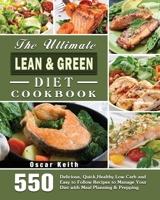 The Ultimate Lean & Green Diet Cookbook 1801247889 Book Cover