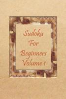 Sudoku for Beginners, Volume 1: Relieve Boredom and Stress by Playing Sudoku, 100+ Easy Puzzles with a Cover and More... 1080445706 Book Cover