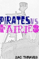 Pirates Vs Fairies paperback edition 1471715760 Book Cover