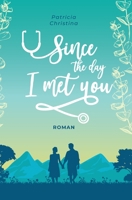 Since the day I met you: Seit ich dich getroffen habe (German Edition) B08HTG6KMN Book Cover