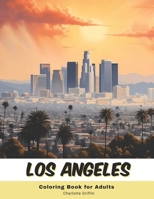 Los Angeles Coloring Book for Adults: 40 Pages of LA landmarks B0CLGHSGFG Book Cover