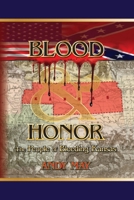 BLOOD AND HONOR: The People of Bleeding Kansas 1646698800 Book Cover