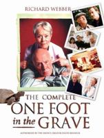 The Complete One Foot In The Grave 0752873571 Book Cover