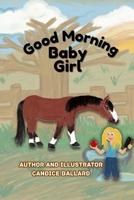 Good Morning Baby Girl B0GKF99XN6 Book Cover