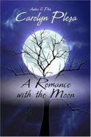 A Romance with the Moon 1604414057 Book Cover