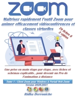 Zoom : Maîtrisez rapidement l’outil Zoom pour animer efficacement vidéoconférences et classes virtuelles 2020/2021: Une prise en main étape par étape, ... 79 fiches & 5 vidéos (French Edition) B08JDTP8L9 Book Cover