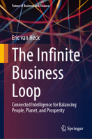 The Infinite Business Loop: Connected Intelligence for Balancing People, Planet, and Prosperity (Future of Business and Finance) 3032363365 Book Cover