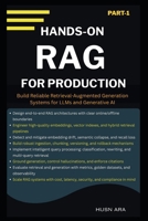 Hands-On RAG For Production: Build Reliable Retrieval-Augmented Generation Systems for LLMs and Generative AI (Production Grade RAG Expertise Series) B0GZLCHYWD Book Cover