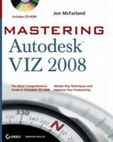 Mastering Autodesk VIZ 2008 0470144823 Book Cover