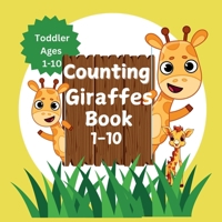 Counting Giraffes Book 1-10: This book will help teach your little one to count with fun giraffe illustrations . B0DN67KCF9 Book Cover