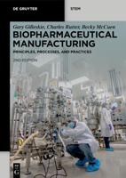 Biopharmaceutical Manufacturing: Principles, Processes, and Practices (de Gruyter Stem) 3111112063 Book Cover