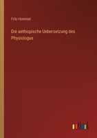 Die aethiopische Uebersetzung des Physiologus 3368640402 Book Cover