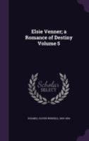 Elsie Venner: A Romance of Destiny 1172617406 Book Cover