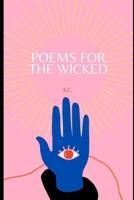 Poems for the wicked B08YS62M7C Book Cover