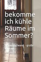 Wie bekomme ich kühle Räume im Sommer? 1718163983 Book Cover