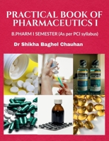 Practical Book of Pharmaceutics I B0BCZ76Y4L Book Cover