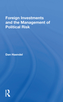Foreign Investments and the Management of Political Risk 0367167891 Book Cover