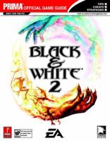 Black & White 2 (Prima Official Game Guide) 0761541470 Book Cover