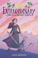 Extraordinary: A Story of an Ordinary Princess 1506710271 Book Cover