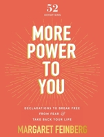 More Power to You: Declarations to Break Free from Fear and Take Back Your Life (52 Devotions) 0310455561 Book Cover