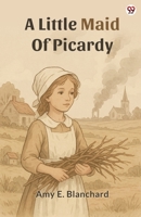 A Little Maid Of Picardy 9370811664 Book Cover