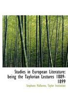 Studies in European Literature: being the Taylorian Lectures 1889-1899 9353800862 Book Cover