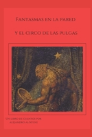 Fantasmas en la pared y El Circo de las Pulgas B0FTPPSHS8 Book Cover
