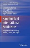 Handbook of International Feminisms: Perspectives on Psychology, Women, Culture, and Rights 1441998683 Book Cover
