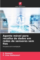 Agente móvel para recolha de dados em redes de sensores sem fios (Portuguese Edition) 6209990215 Book Cover