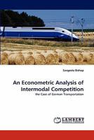 An Econometric Analysis of Intermodal Competition: the Case of German Transportation 383839433X Book Cover